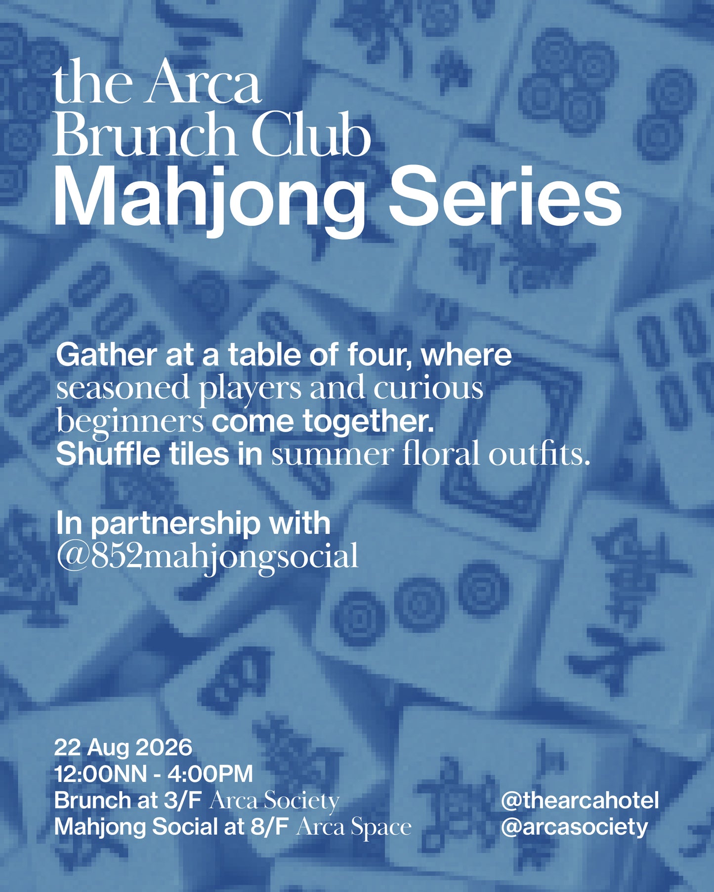 the Arca Brunch Club: Mahjong Series — Summer Mahjong Brunch Experience | 22 Aug